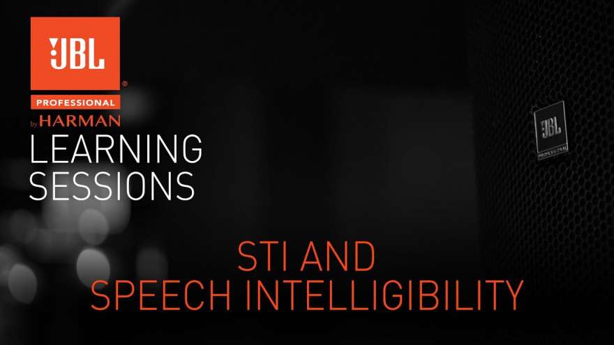 JBL Learning Sessions: STI and Speech Intelligibility