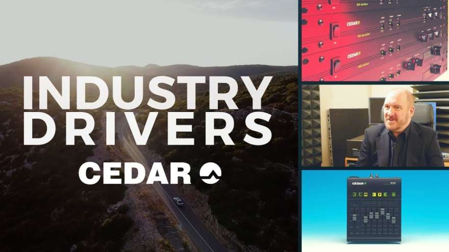 Industry Drivers: CEDAR Audio
